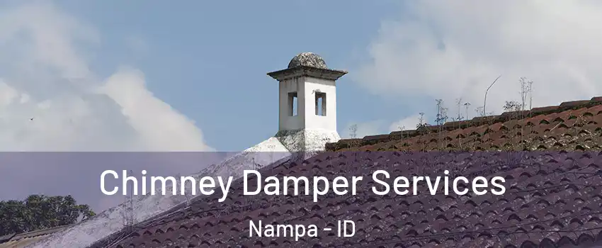  Chimney Damper Services Nampa - ID
