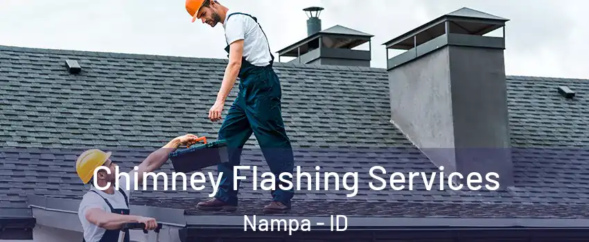  Chimney Flashing Services Nampa - ID