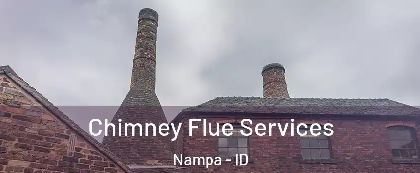  Chimney Flue Services Nampa - ID