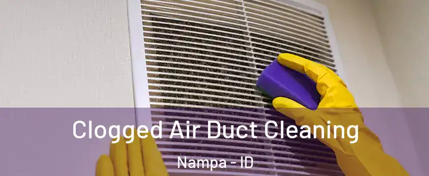  Clogged Air Duct Cleaning Nampa - ID