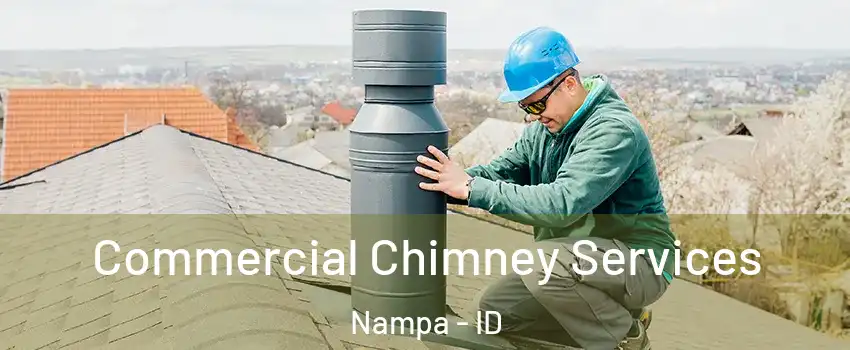  Commercial Chimney Services Nampa - ID