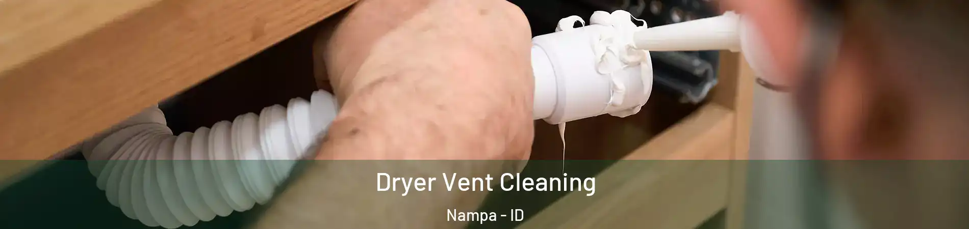  Dryer Vent Cleaning Nampa - ID