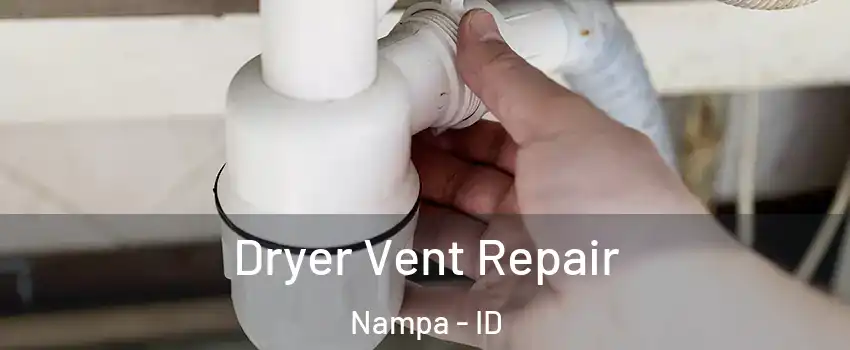  Dryer Vent Repair Nampa - ID