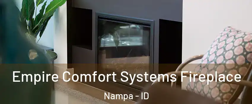 Empire Comfort Systems Fireplace Nampa - ID