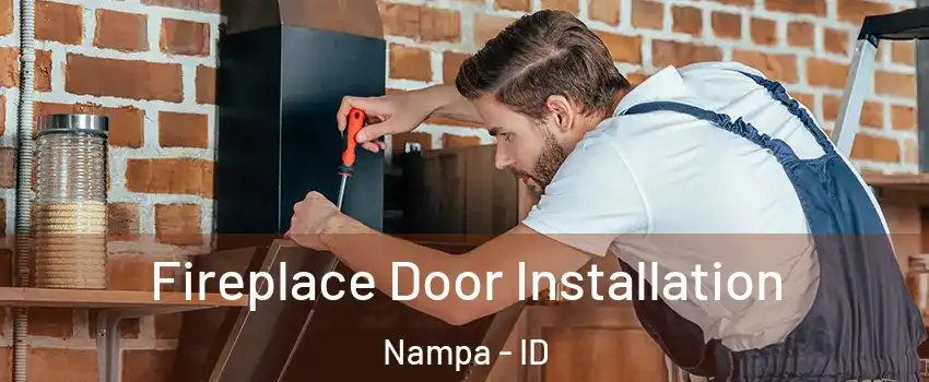 Fireplace Door Installation Nampa - ID