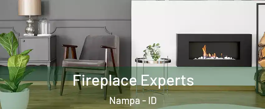  Fireplace Experts Nampa - ID