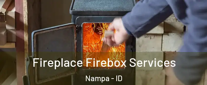  Fireplace Firebox Services Nampa - ID