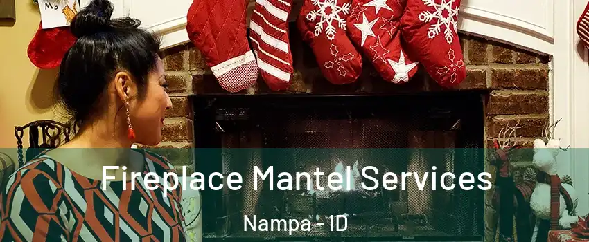  Fireplace Mantel Services Nampa - ID