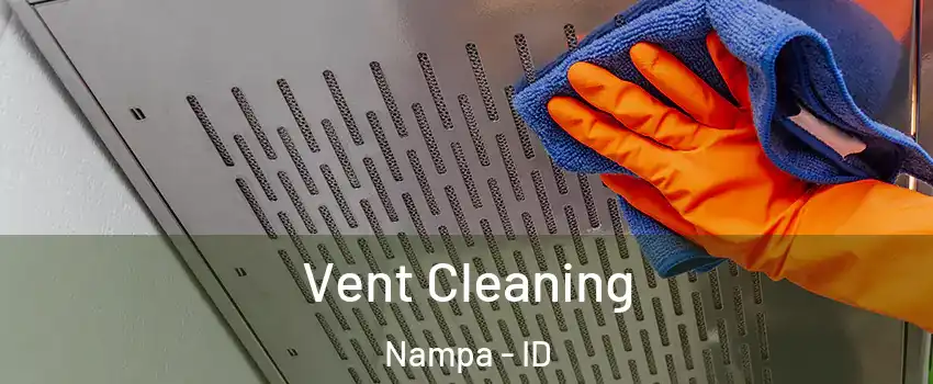 Vent Cleaning Nampa - ID