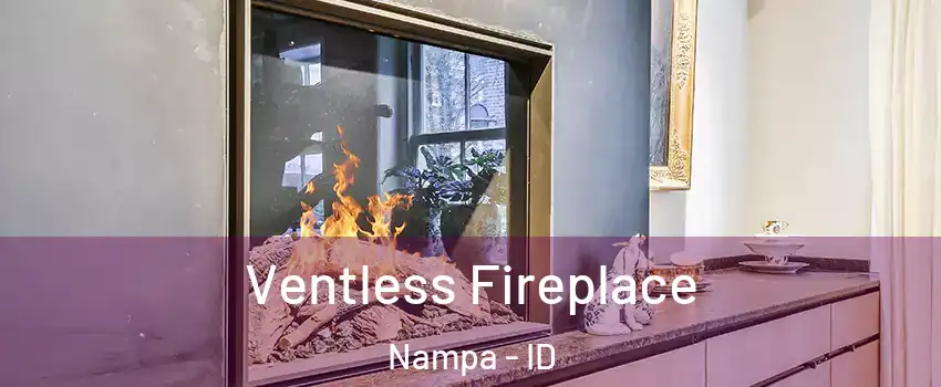  Ventless Fireplace Nampa - ID