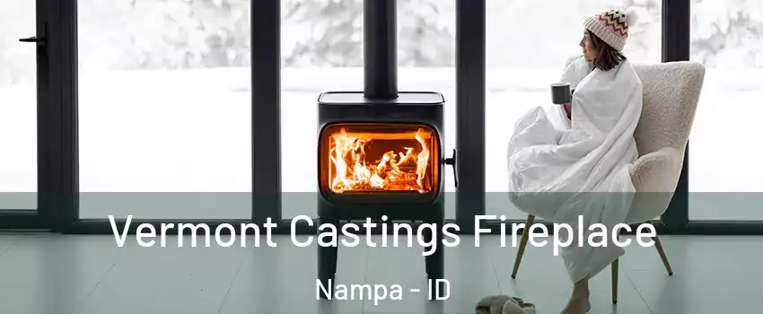  Vermont Castings Fireplace Nampa - ID